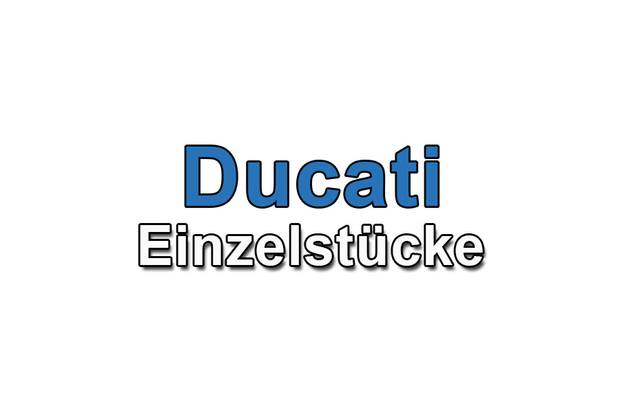 Einzelstücke Ducati